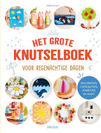Het Grote Knutselboek voor Regenachtige Dagen